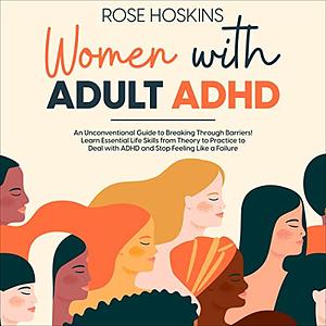 Women with ADHD by Rose Hoskins
