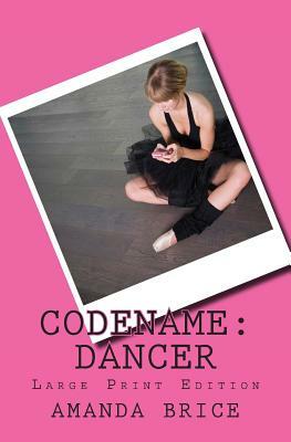 Codename: Dancer (Large Print Edition): A Dani Spevak Mystery by Amanda Brice