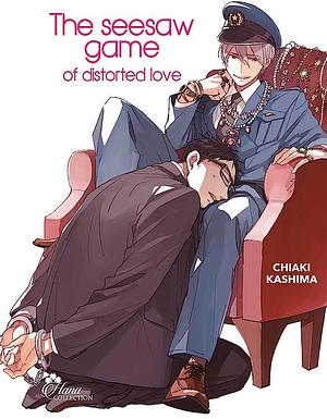 The seesaw game of distorted love by Laurie Asin, Chiaki Kashima