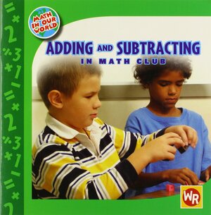 Adding and Subtracting in Math Club by Amy Rauen, Gregg Andersen