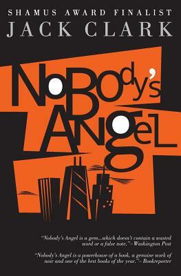Nobody's Angel by Jack Clark