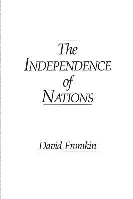 The Independence of Nations by David Fromkin