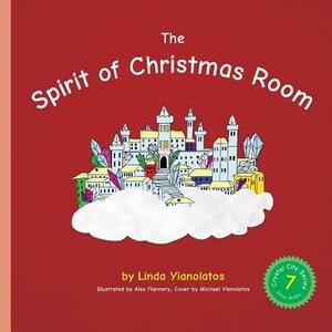The Spirit of Christmas Room: Crystal City Series, Book 7 by Linda Yianolatos