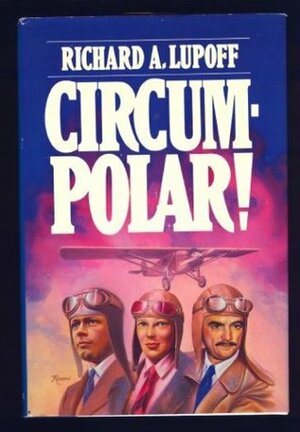 Circumpolar! by Richard A. Lupoff