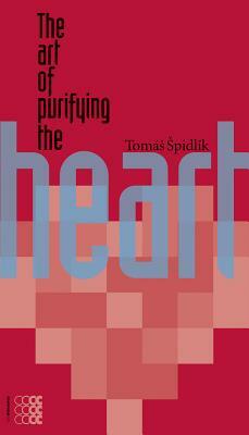 Art of Purifying the Heart by Tomás Spidlík