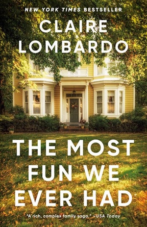 The Most Fun We Ever Had by Claire Lombardo