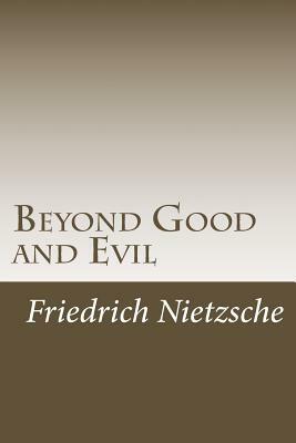 Beyond Good and Evil by Friedrich Nietzsche