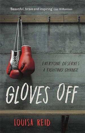 Gloves Off by Louisa Reid