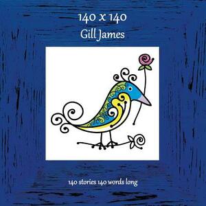 140 X 140 by Gill James