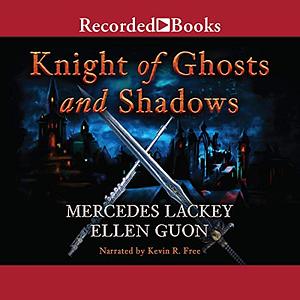 Knight of Ghosts and Shadows by Ellen Guon, Mercedes Lackey