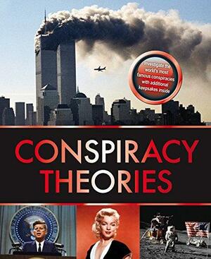 Conspiracy Theories The Worlds Biggest Mysteries Uncovered by Will Bryan