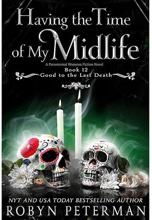 Having the Time of My Midlife by Robyn Peterman