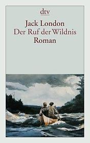 Der Ruf der Wildnis by Jack London