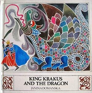 King Krakus and the Dragon by Janina Domanska