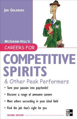 Careers for Competitive Spirits & Other Peak Performers by Jan Goldberg