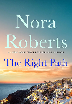 The Right Path by Nora Roberts