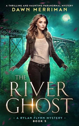 The River Ghost by Dawn Merriman