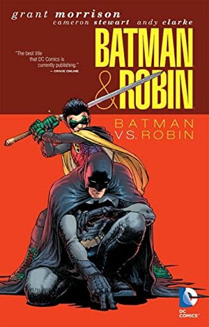 Batman & Robin, Vol. 2: Batman vs. Robin by Dustin Nguyen, Grant Morrison, Scott Hanna, Cameron Stewart, Andy Clarke