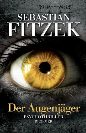 Der Augenjäger by Sebastian Fitzek