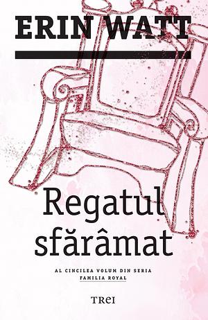 Regatul sfărâmat by Erin Watt