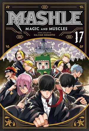 Mashle: Magic and Muscles Vol. 17 by Hajime Kōmoto