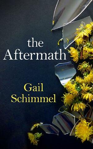 The Aftermath by Gail Schimmel