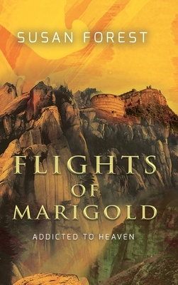 Flights of Marigold by Susan Forest