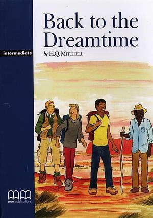 Back to the Dreamtime by H. Q. Mitchell