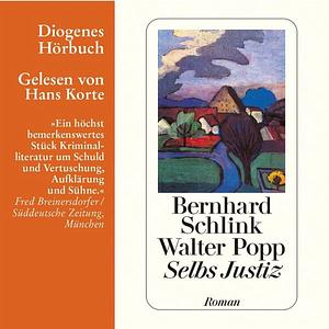 Selbs Justiz by Bernhard Schlink, Walter Popp