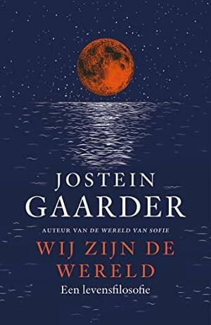 Wij zijn de wereld by Jostein Gaarder