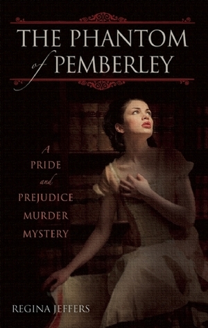 The Phantom of Pemberley by Regina Jeffers