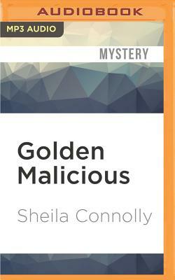 Golden Malicious by Sheila Connolly