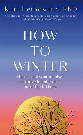 How to Winter: Harnessing Your Mindset to Embrace All Seasons by Kari Leibowitz