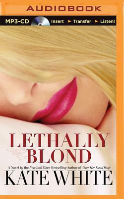 Lethally Blond by Kate White