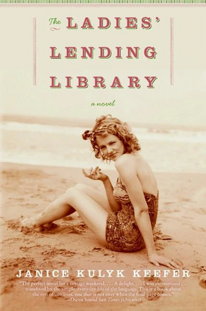 The Ladies' Lending Library: A Novel by Janice Kulyk Keefer