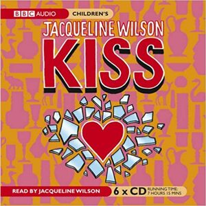 Kiss. Jacqueline Wilson by Jacqueline Wilson