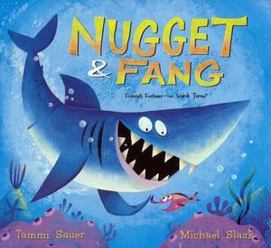 Nugget and Fang by Tammi Sauer