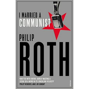 I Married a Communist by Philip Roth