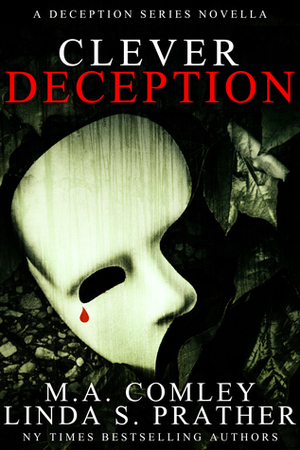 Clever Deception by M.A. Comley, Linda S. Prather