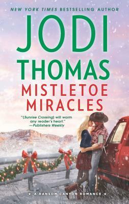 Mistletoe Miracles: A Clean & Wholesome Romance by Jodi Thomas