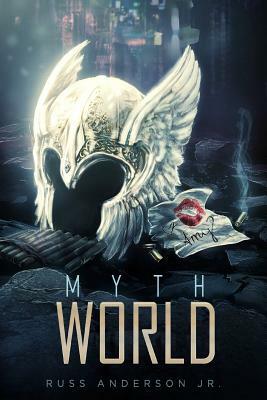Mythworld by Russ Anderson Jr