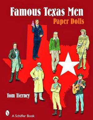 Famous Texas Men: Paper Dolls by Tom Tierney