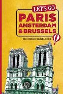 Let's Go Paris, Amsterdam and Brussels: The Student Travel Guide by Harvard Student Agencies, Inc