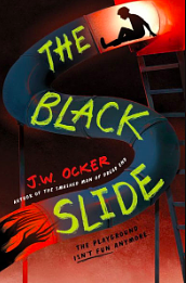 The Black Slide by J.W. Ocker