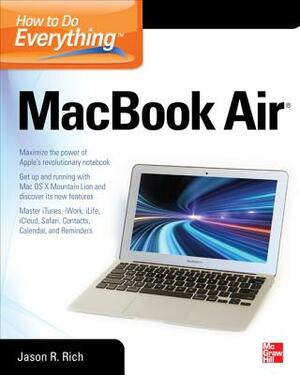 How to Do Everything Macbook Air by Jason R. Rich