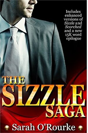 The Sizzle Saga by Sarah O'Rourke