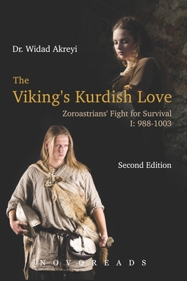 Viking's Kurdish Love: Zoroastrians' Fight for Survival by Widad Akreyi