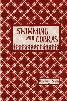 Swimming with Cobras by Rosemary Smith
