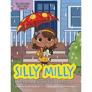 Silly Milly and the Rainy Day Rescue by Laurie Friedman