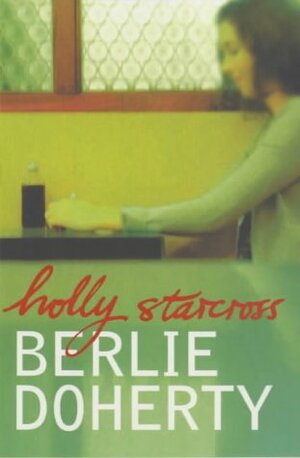 Holly Starcross by Berlie Doherty